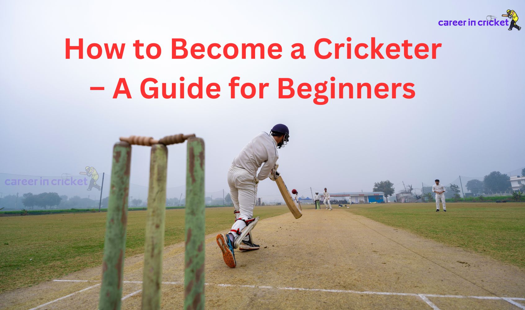 how to become a cricketer – a guide for beginners