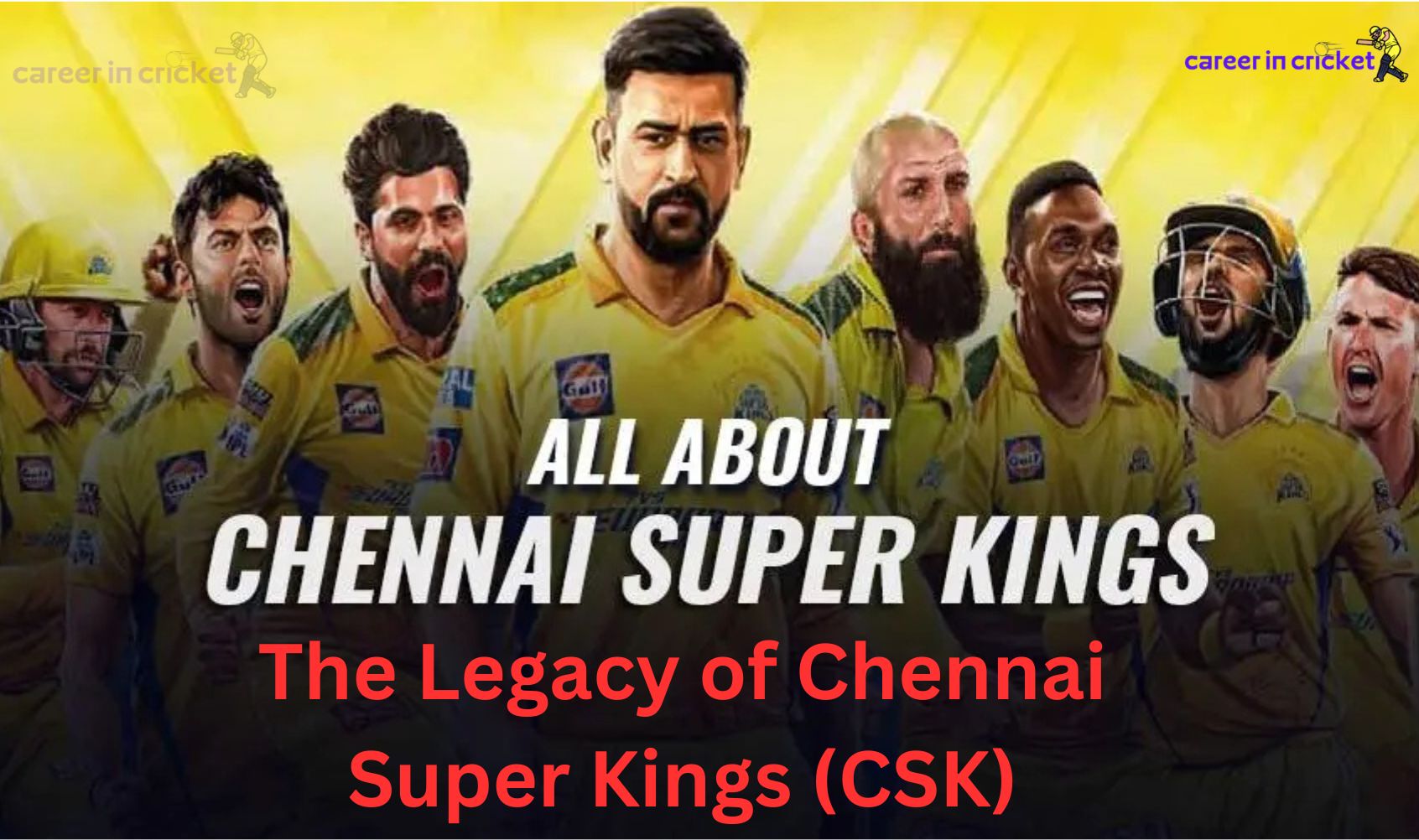 the legacy of chennai super kings (csk): ipl's golden franchise