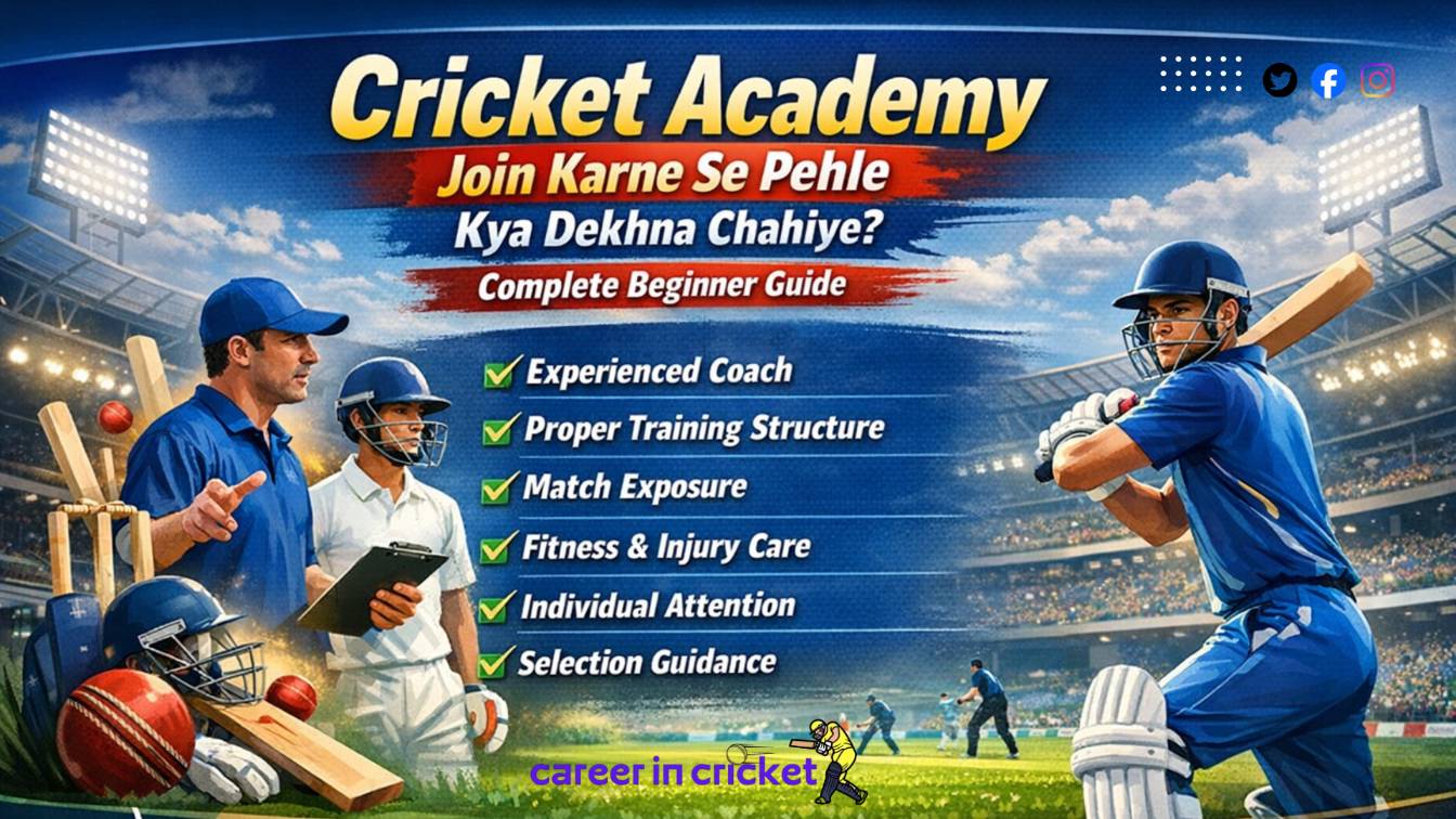 Cricket Academy Join Karne Se Pehle Kya Dekhna Chahiye? Complete Beginner Guide