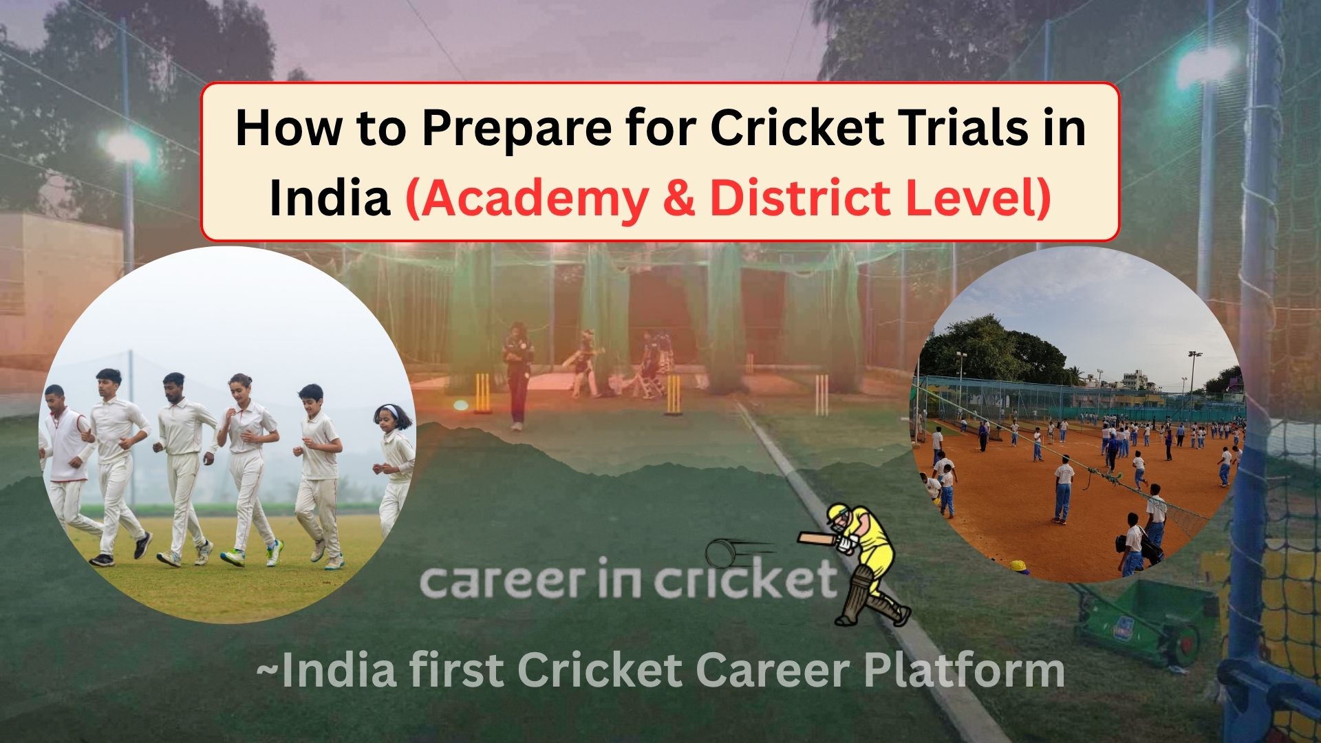 How to Prepare for Cricket Trials in India (Academy & District Level)