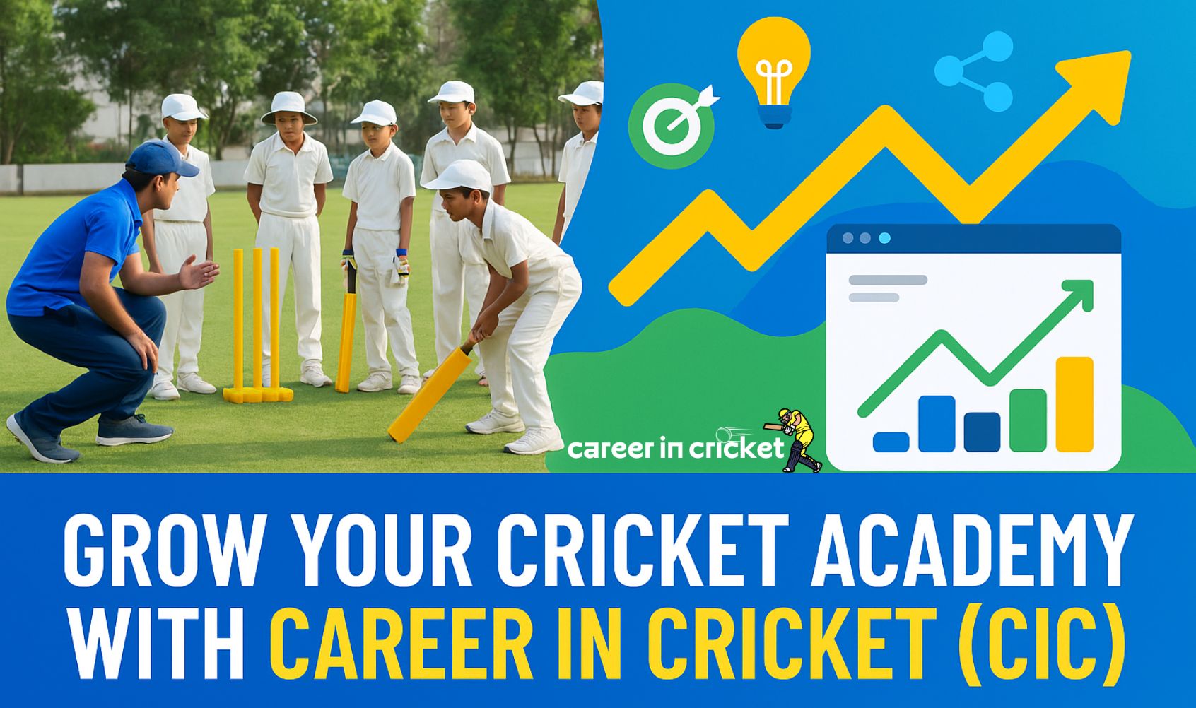 How to Grow Your Cricket Academy with Career in Cricket (CIC)