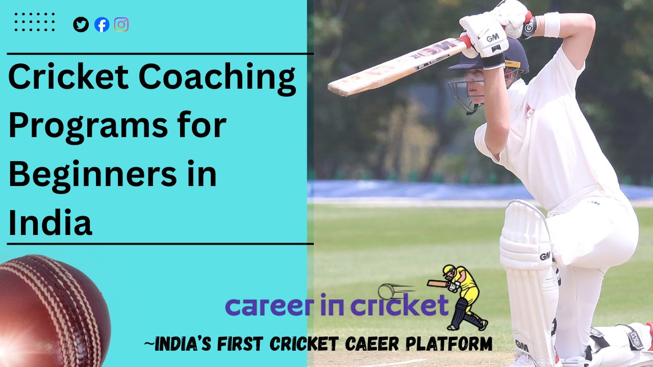 Cricket Coaching Programs for Beginners in India