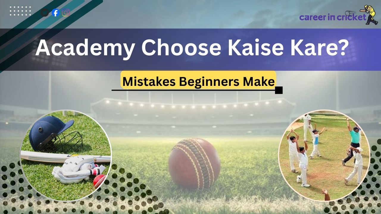 Academy Choose Kaise Kare? Mistakes Beginners Make