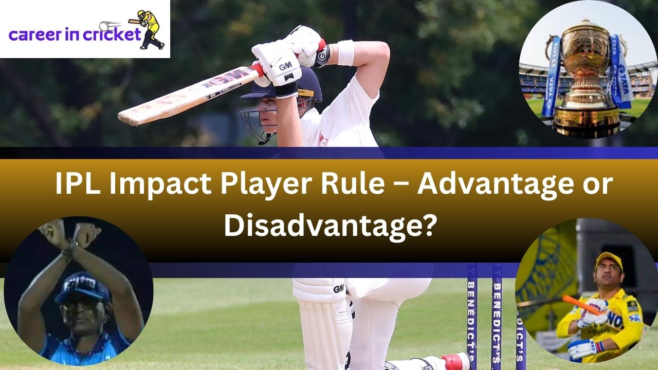 IPL Impact Player Rule – Advantage or Disadvantage?