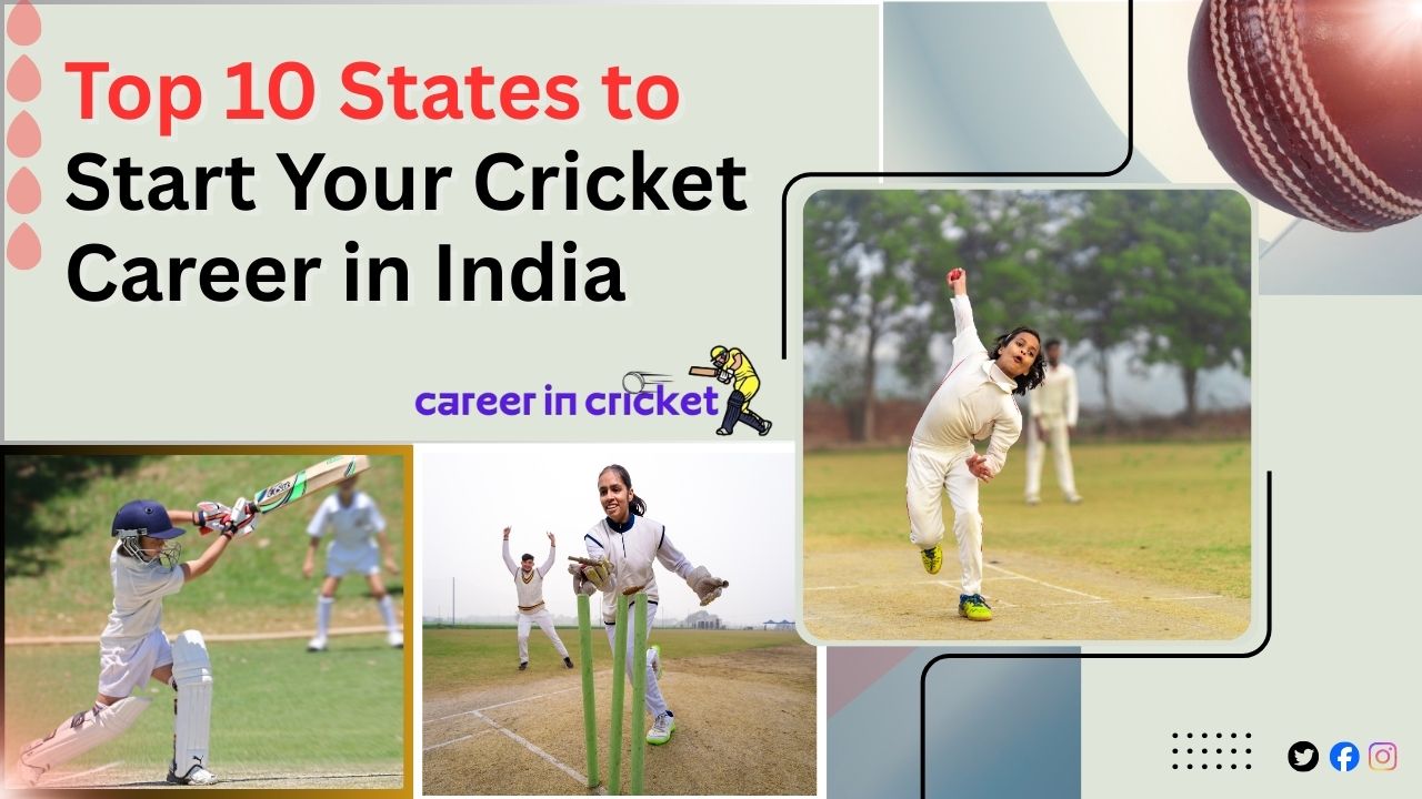 Top 10 States to Start Your Cricket Career in India