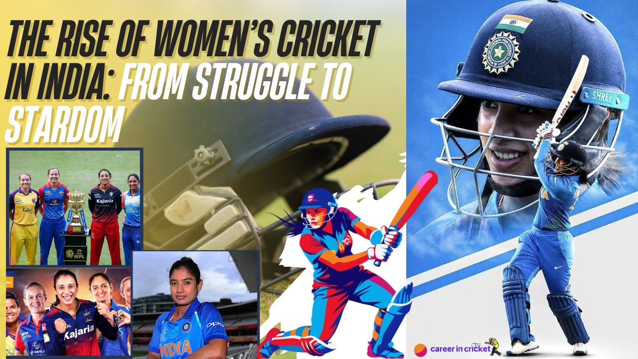 From Dreams to Glory: The Inspiring Journey of Indian Women’s Cricket