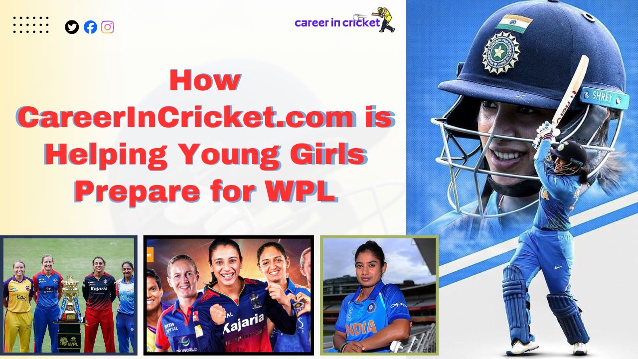 How CareerInCricket.com is Helping Young Girls Prepare for WPL
