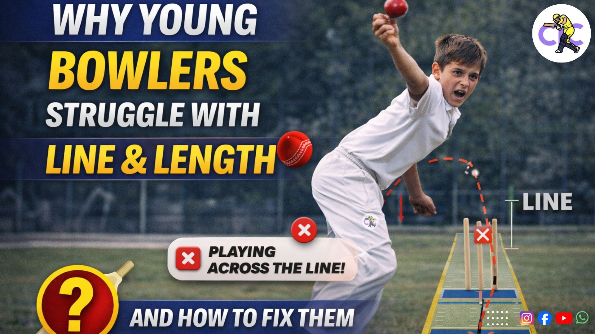 Why Young Bowlers Struggle With Line & Length