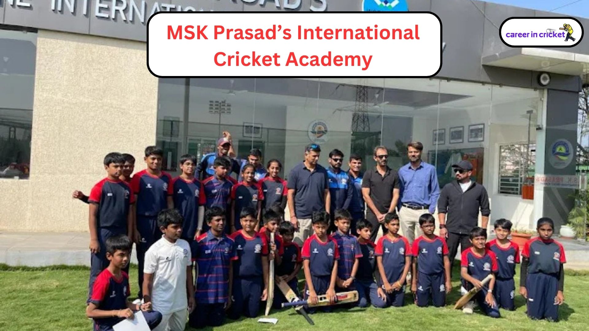 MSK Prasad’s International Cricket Academy – Hyderabad