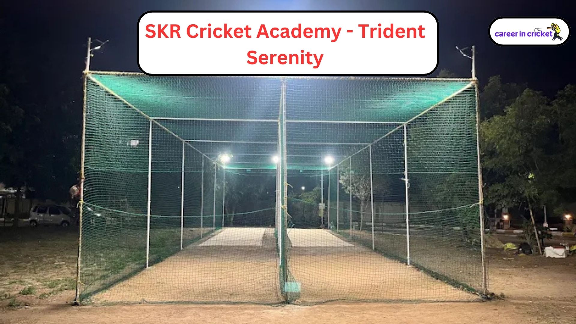 SKR Cricket Academy – Trident Serenity, Coimbatore - Cricket Academy