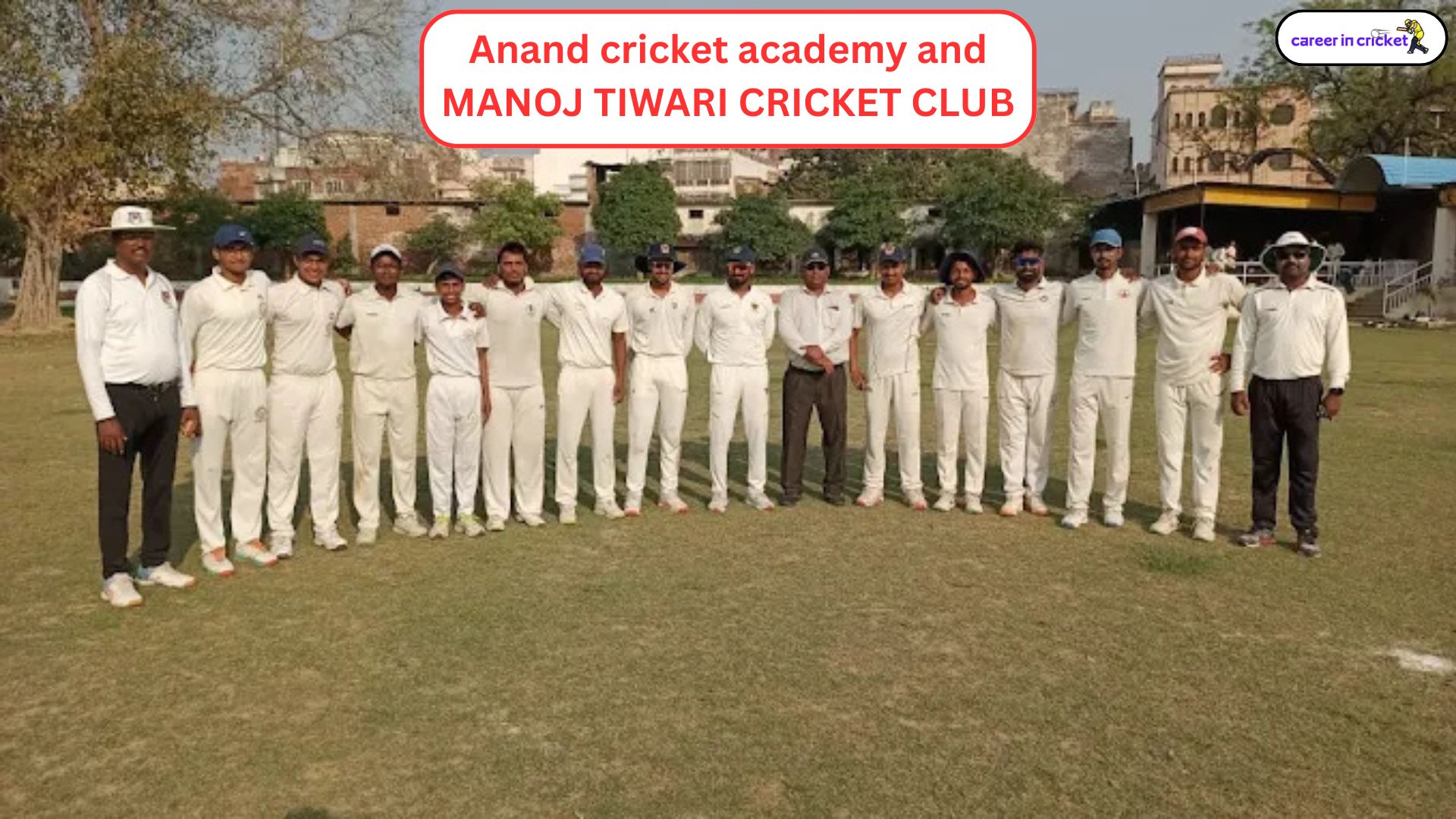 Anand Cricket Academy & Manoj Tiwari Cricket Club
