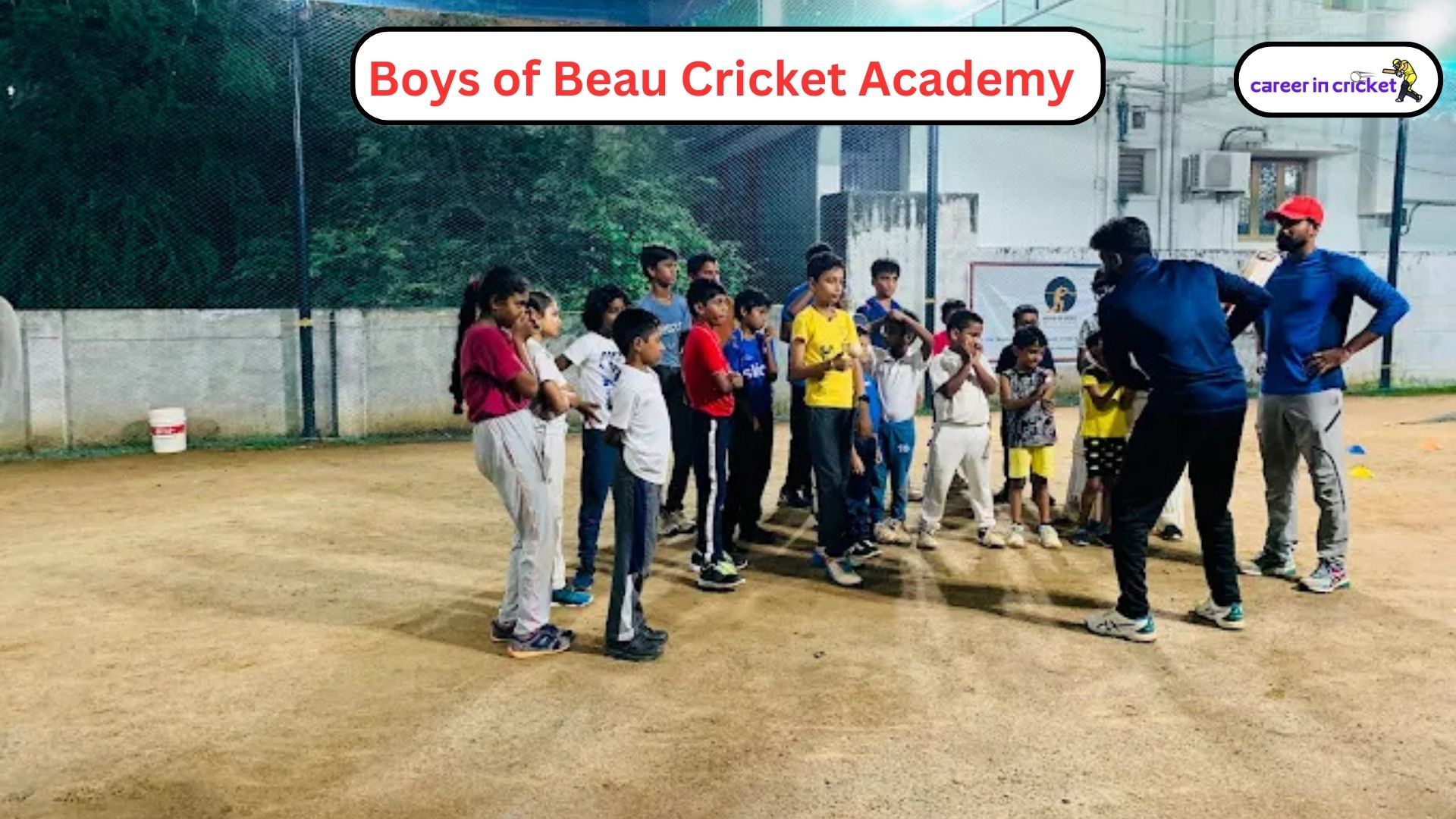Boys of Beau Cricket Academy, Chennai