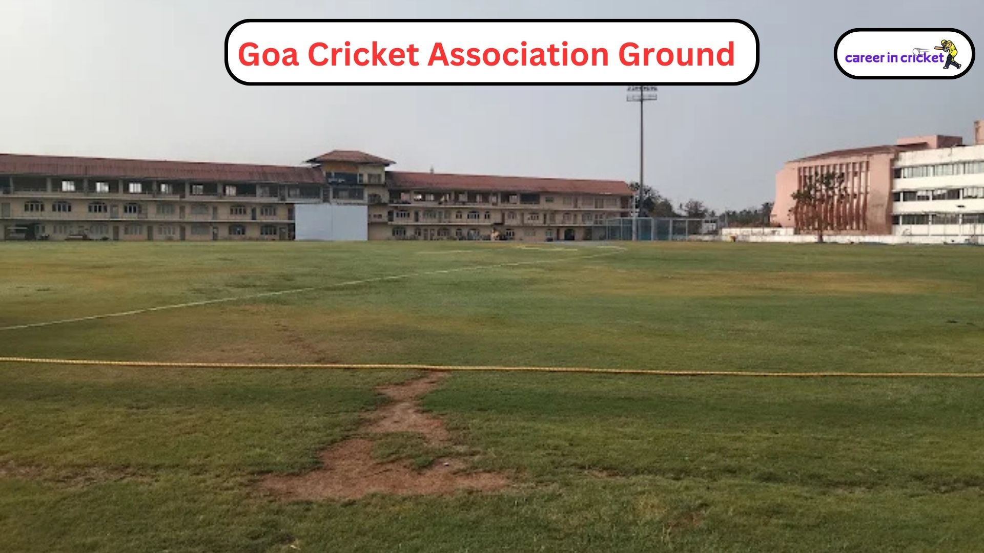 Goa Cricket Association Ground – Alto Porvorim - Cricket Academy
